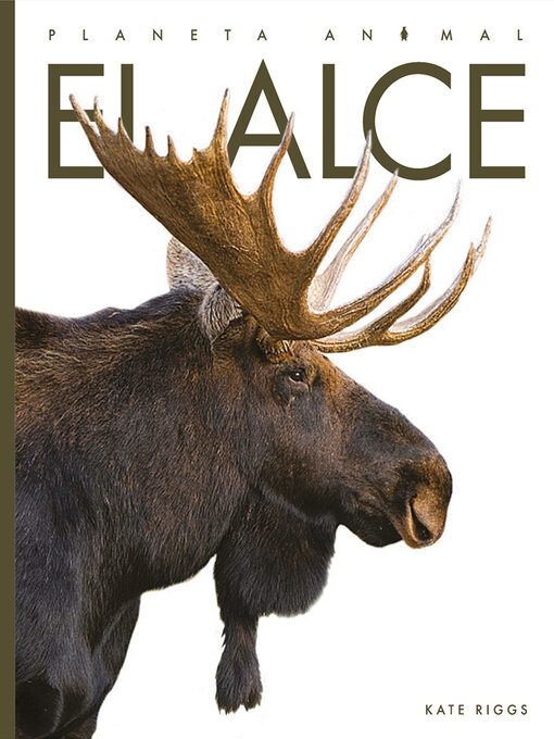 Title details for El alce by Kate Riggs - Available